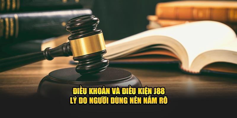 Điều Khoản Và Điều Kiện J88